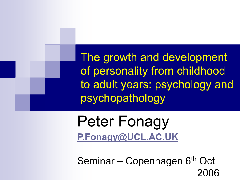 Peter Fonagy P.Fonagy@UCL.AC.UK