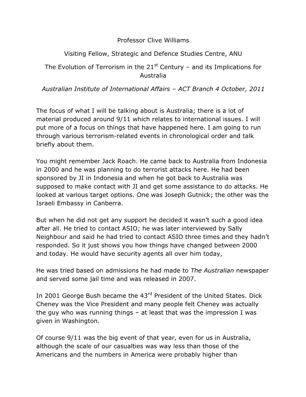 Professor Clive Williams Visiting Fellow, Strategic and Defence Studies Centre, ANU the Evolution of Terrorism in the 21St Centu