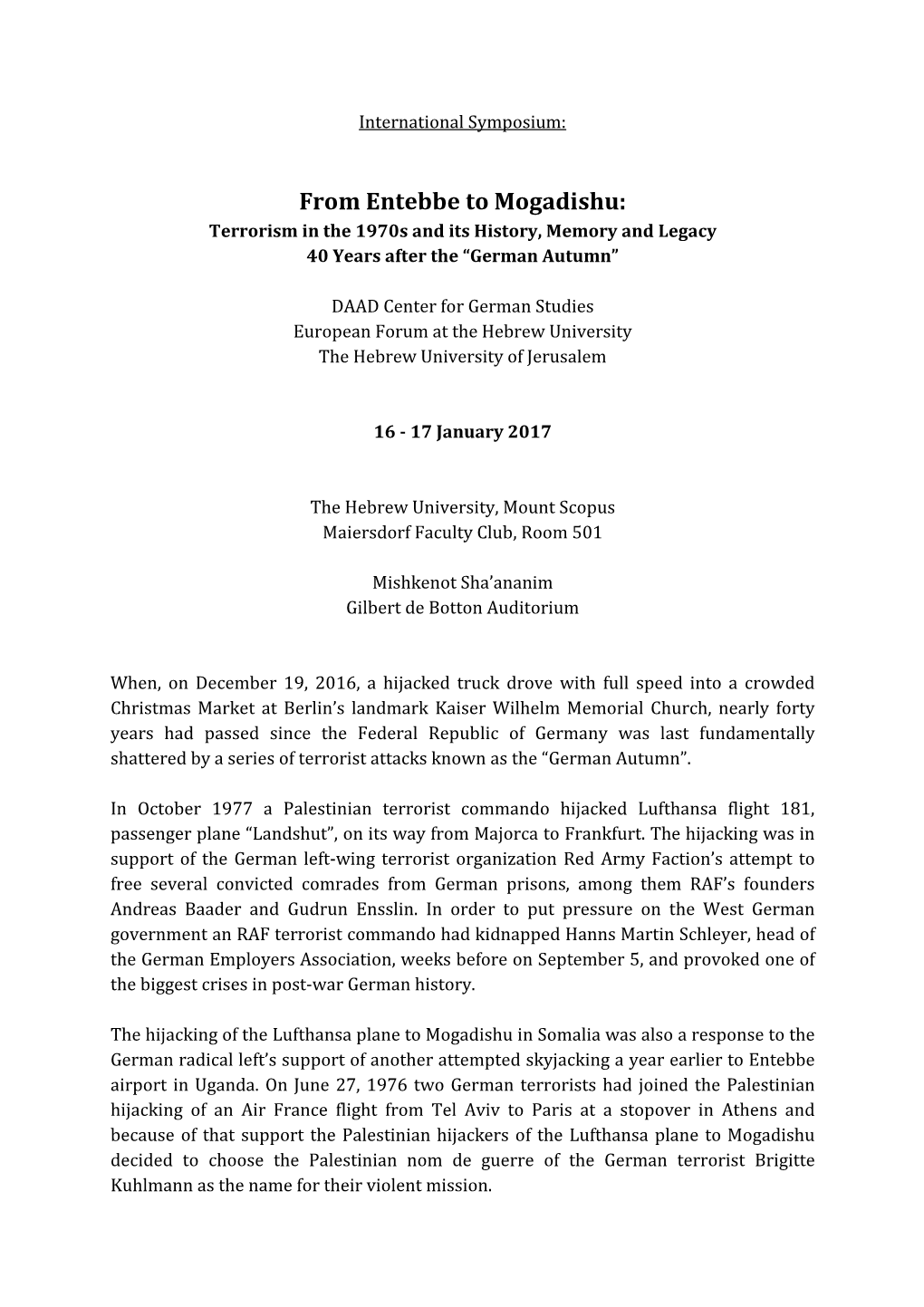 From Entebbe to Mogadishu: Terrorism in the 1970S and Its History, Memory and Legacy 40 Years After the “German Autumn”