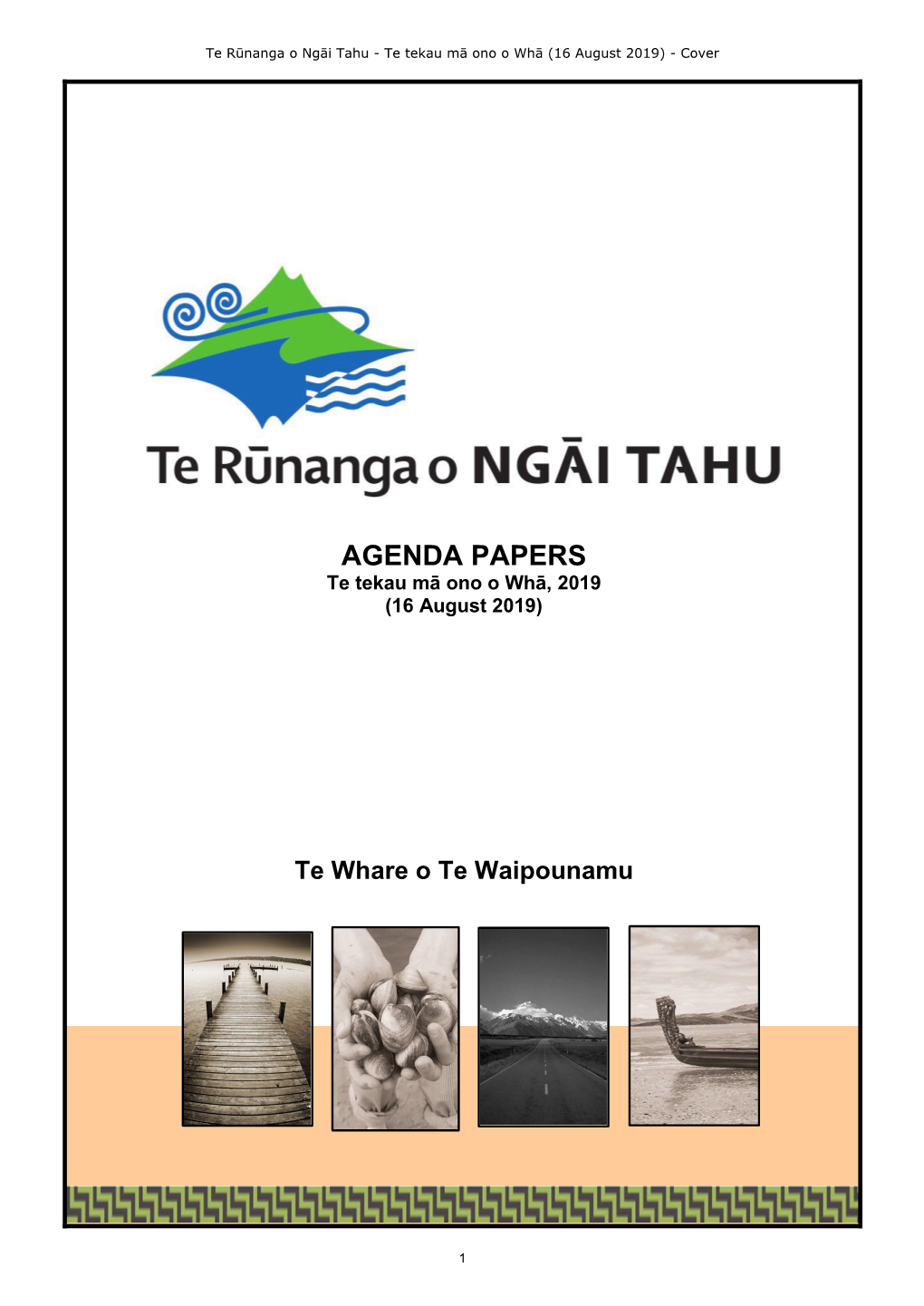 AGENDA PAPERS Te Tekau Mā Ono O Whā, 2019 (16 August 2019)