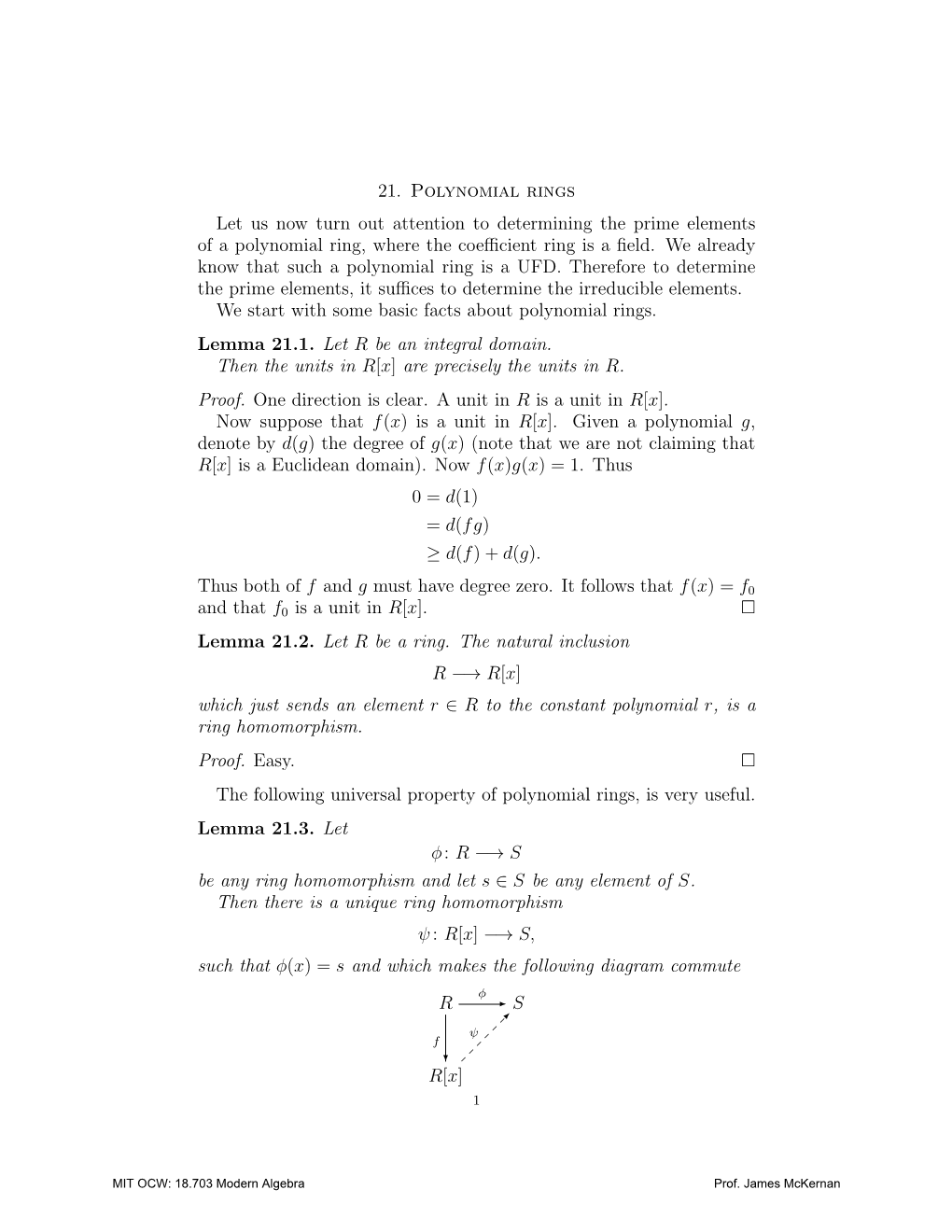 Polynomial Rings Let Us Now Turn out Attention to Determining the Prime Elements of a Polynomial Ring, Where the Coeﬃcient Ring Is a ﬁeld