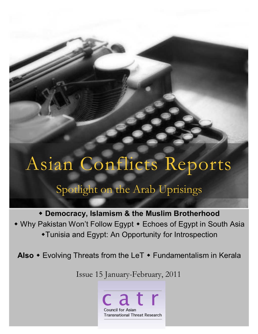 Asian Conflicts Reports Spotlight on the Arab Uprisings