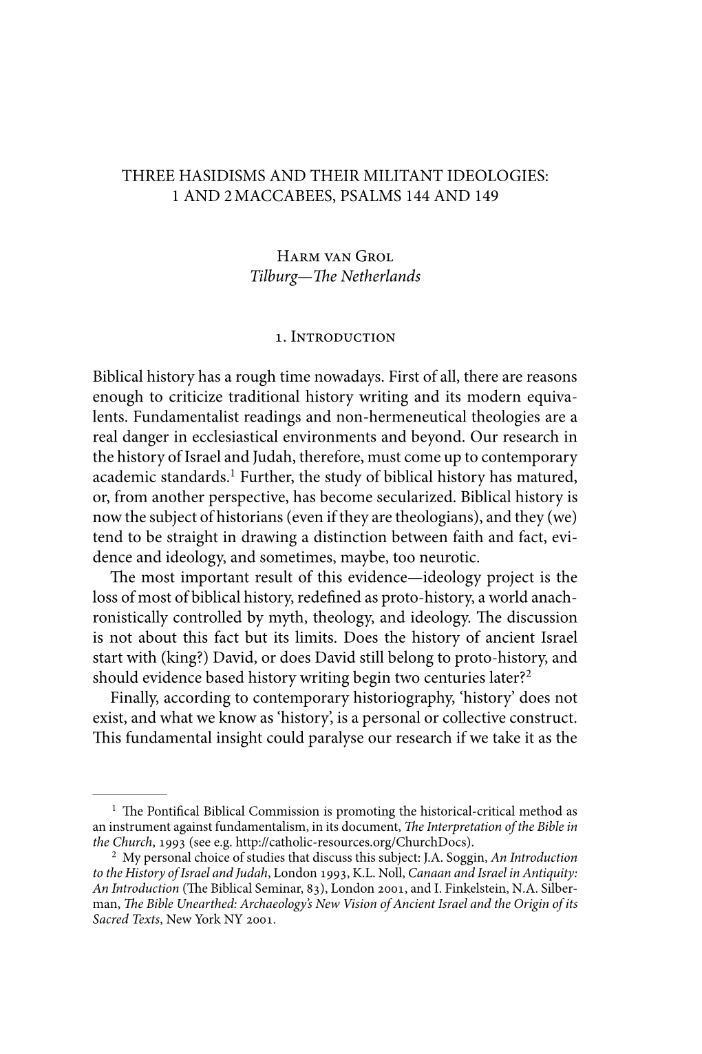 Three Hasidisms and Their Militant Ideologies: 1 and 2Maccabees, Psalms 144 and 149