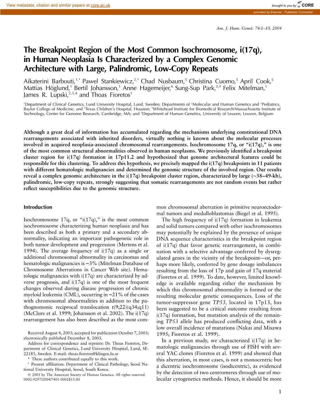 The Breakpoint Region of the Most Common Isochromosome, I(17Q), In