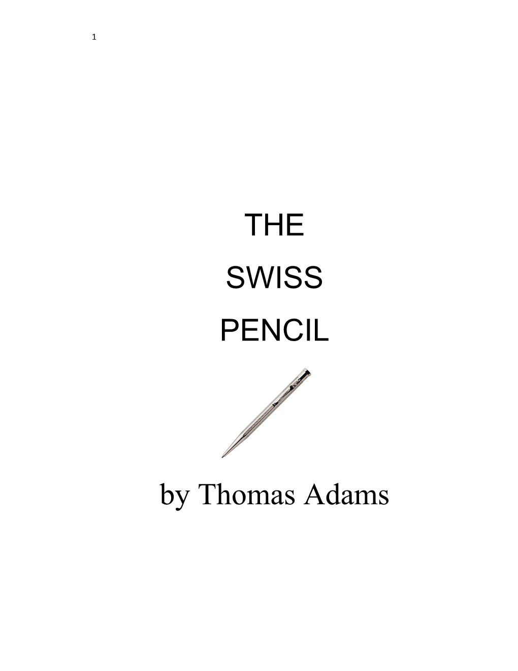 The Swiss Pencil