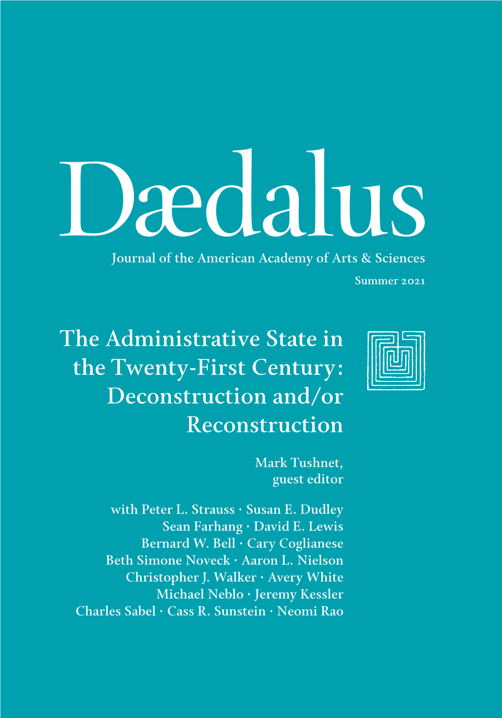 The Administrative State in the Twenty-First Century: Deconstruction And/Or Reconstruction