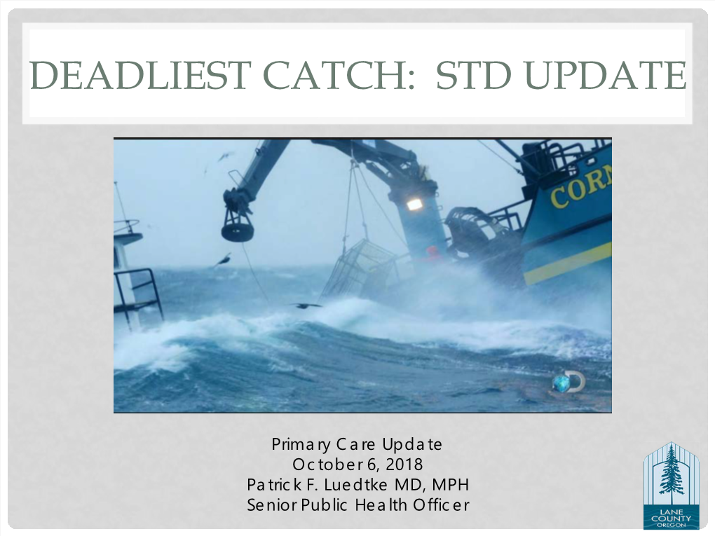 The Deadliest Catch: STD Update 2018 Patrick