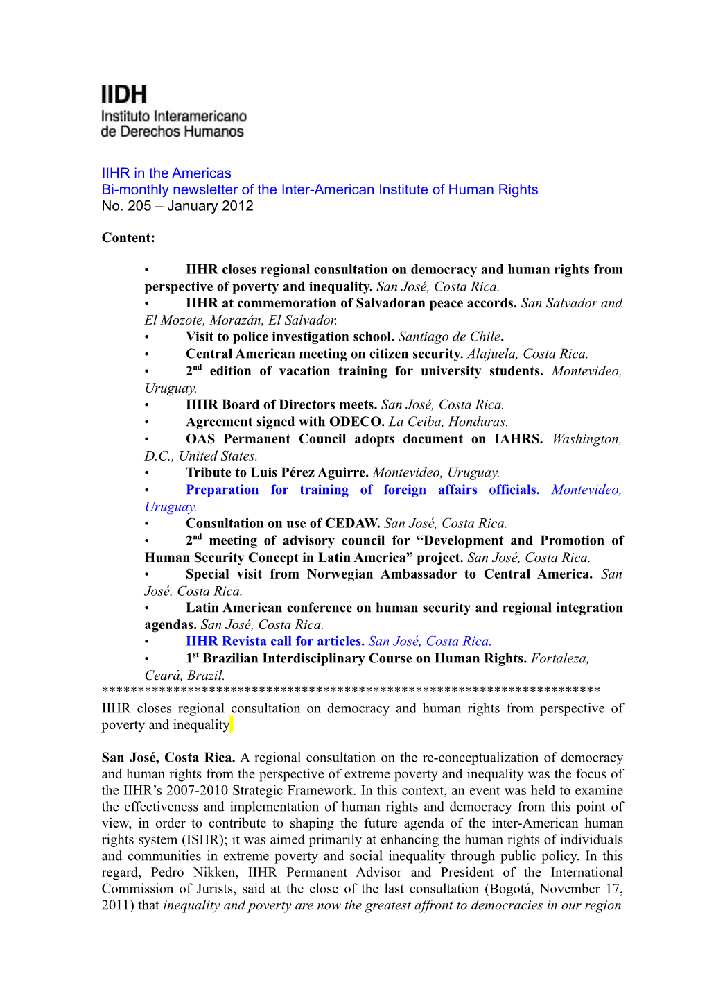 IIHR in the Americas Bi-Monthly Newsletter of the Inter-American Institute of Human Rights No. 205 – January 2012 Content