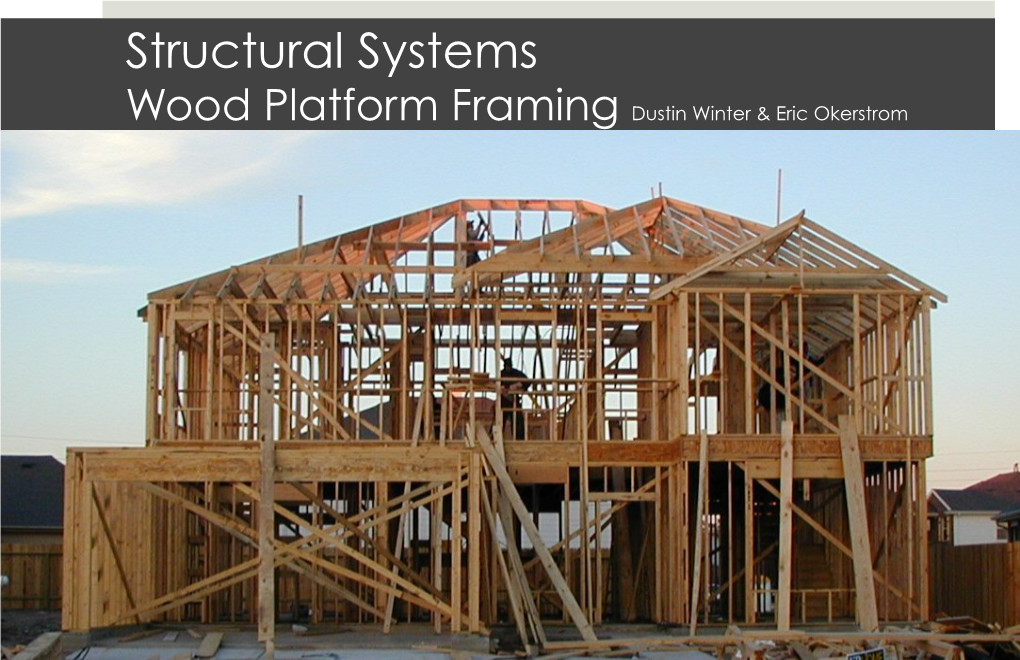 Wood Platform Framing Dustin Winter & Eric Okerstrom