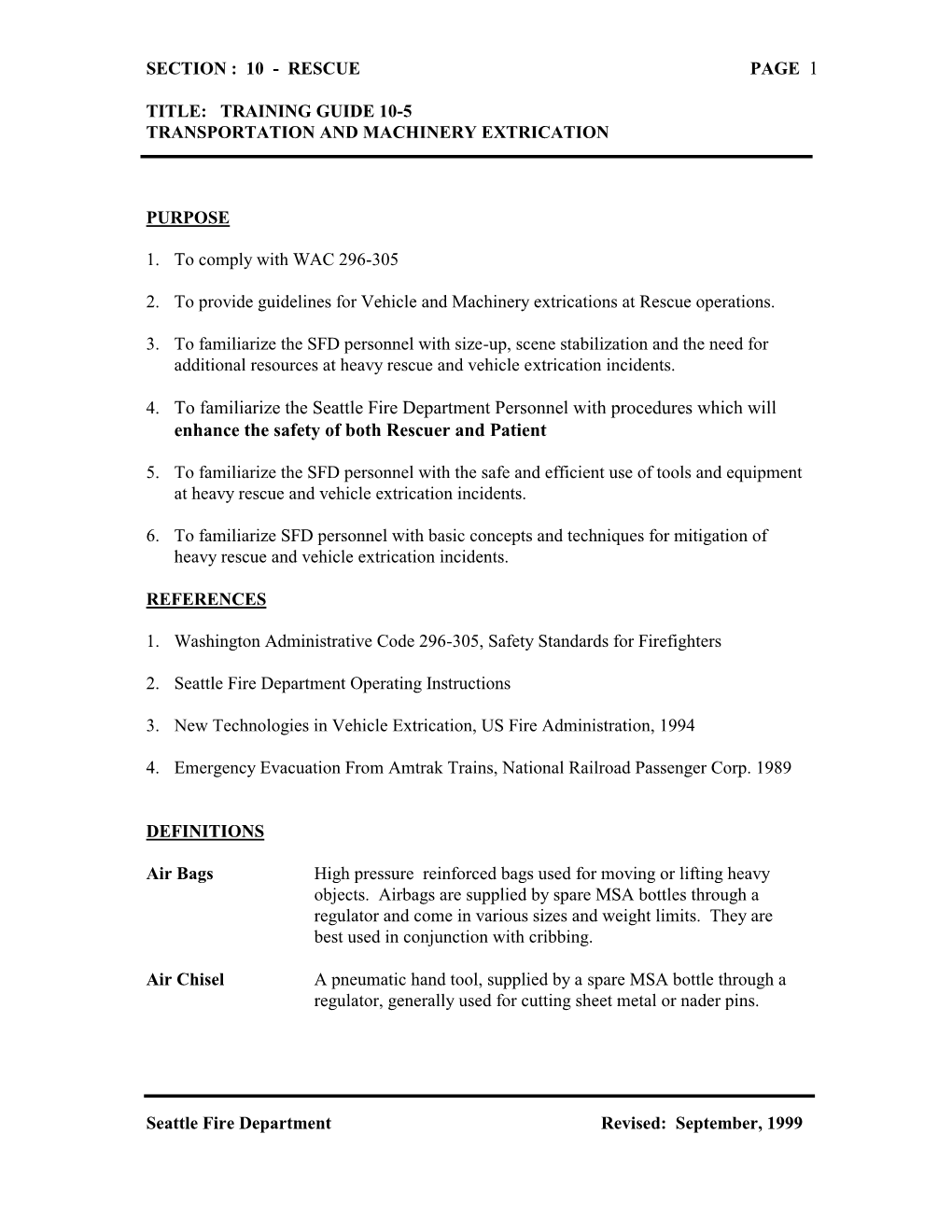 4. to Familiarize the Seattle Fire Department Personnel with Procedures Which Will Enhance the Safety of Both Rescuer and Patient