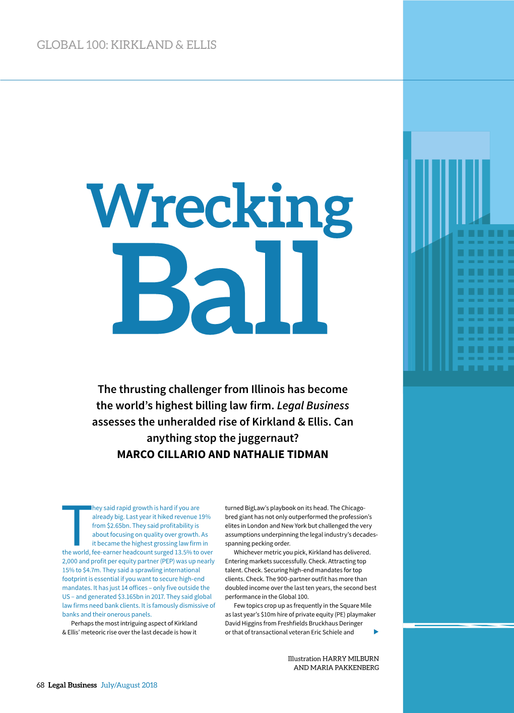 GLOBAL 100: KIRKLAND & ELLIS the Thrusting Challenger from Illinois Has Become the World's Highest Billing Law Firm. Legal