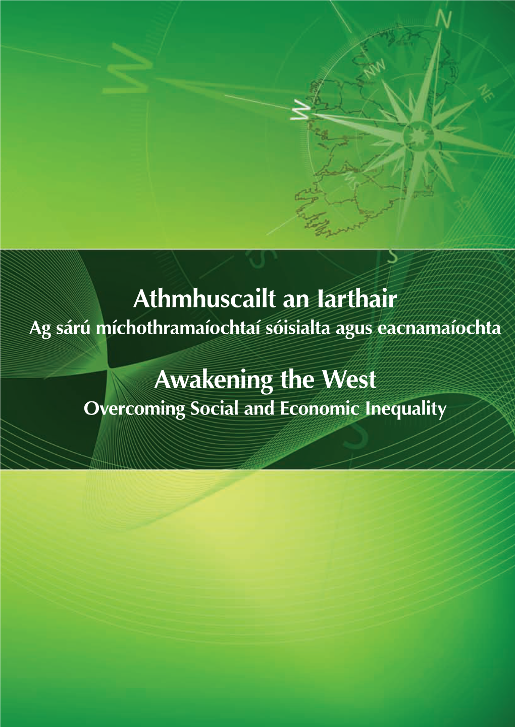 Athmhuscailt an Iarthair Awakening the West