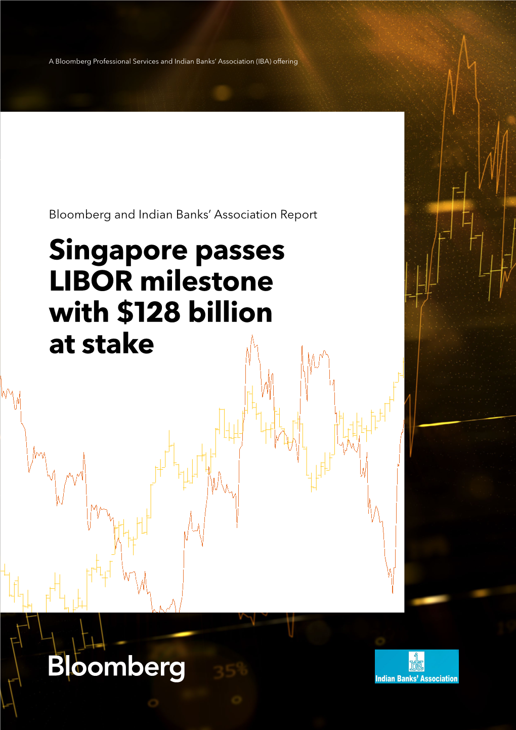 Singapore Passes LIBOR Milestone with $128 Billion at Stake Singapore Passes LIBOR Milestone with $128 Billion at Stake