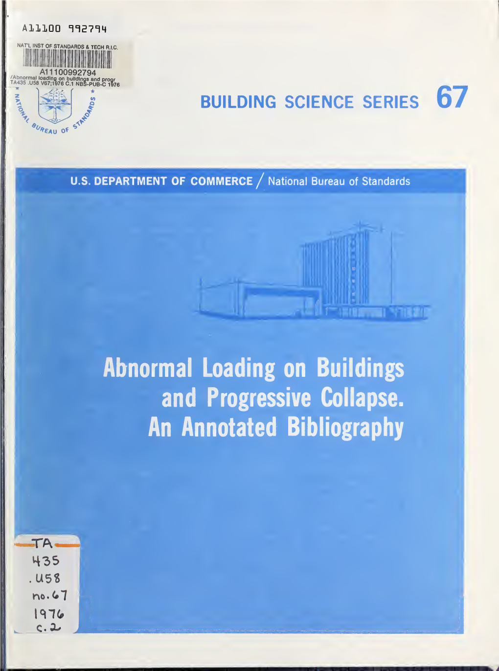 Abnormal Loading on Buildings and Progressive Collapse. an Annotated Bibliography NATIONAL BUREAU of STANDARDS