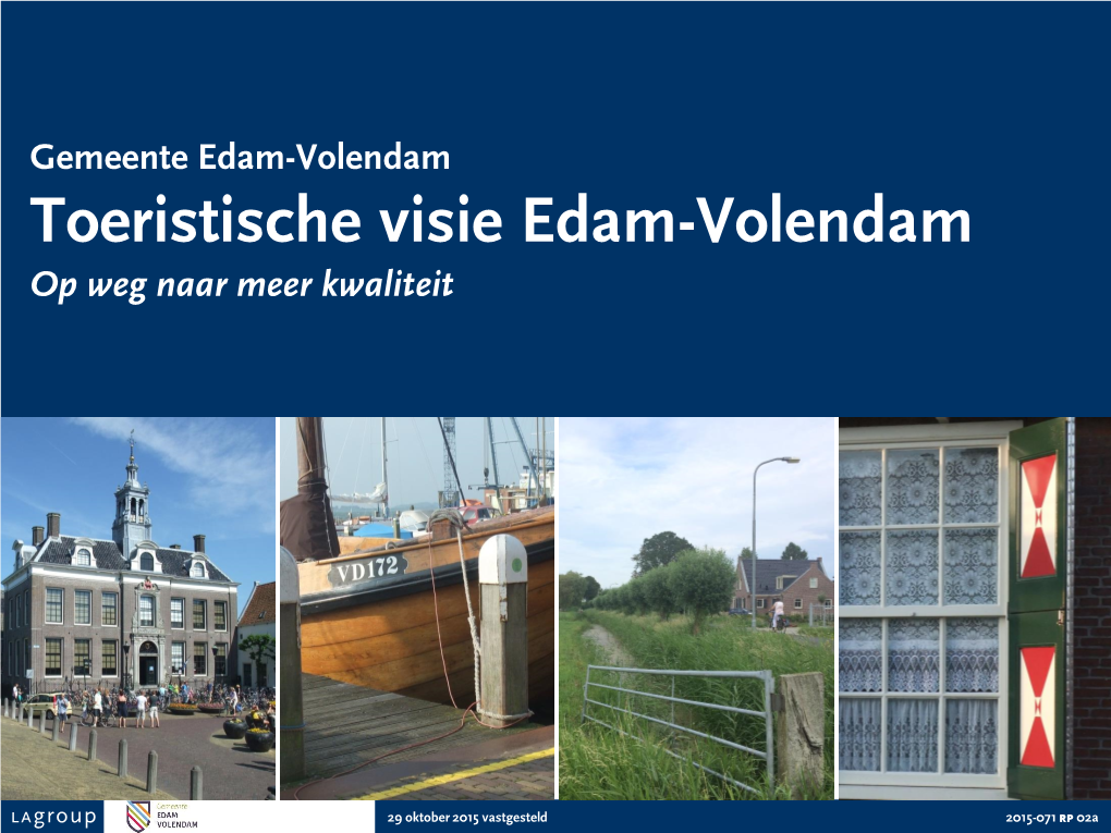 Toeristische Visie Edam-Volendam Op Weg Naar Meer Kwaliteit