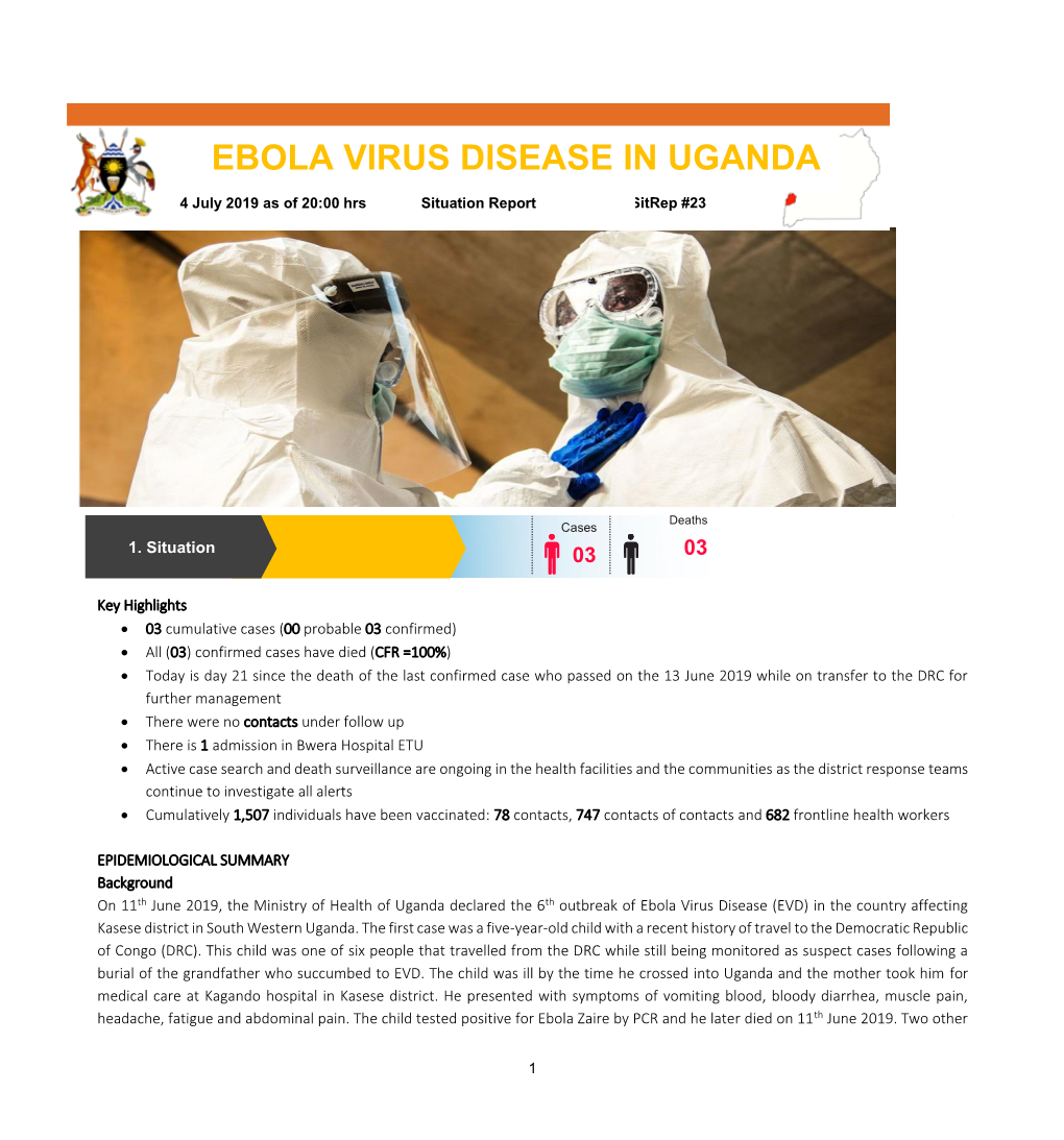 EBOLA VIRUS DISEASE in UGANDA 4 July 2019 As of 20:00 Hrs Situation Report Sitrep #23