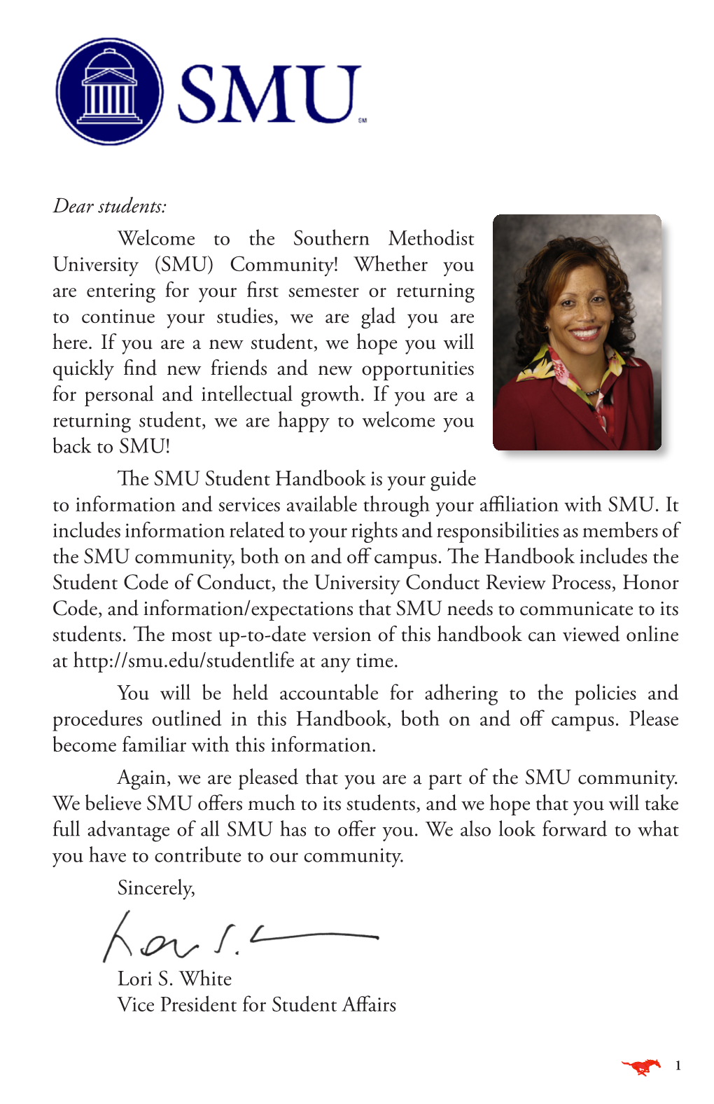 Dear Students: Welcome to the Southern Methodist University (SMU) Community! Whether You Are Entering for Your First Semester Or