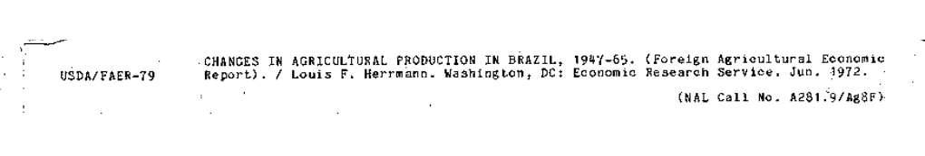 CHANGES in AGRICULTURAL PRODUCTION in Brazil, 1947-65