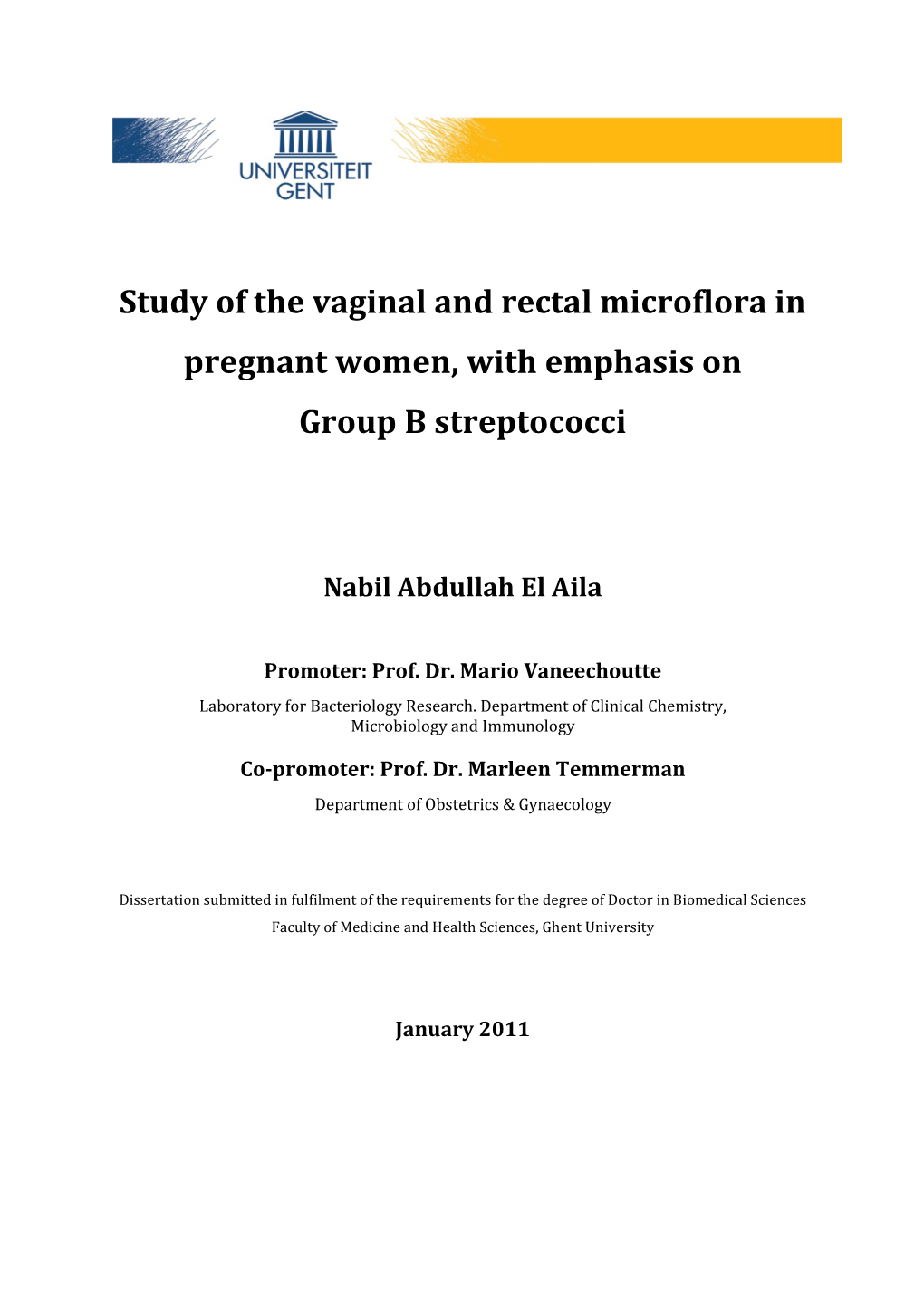 Study of the Vaginal and Rectal Microflora in Pregnant Women, with Emphasis on Group B Streptococci