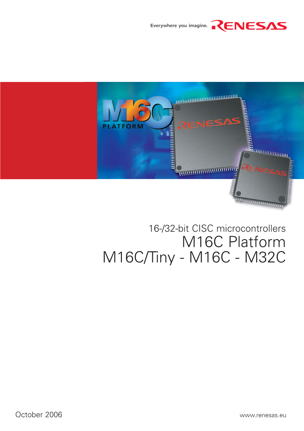 M16C Platform M16C/Tiny - M16C - M32C