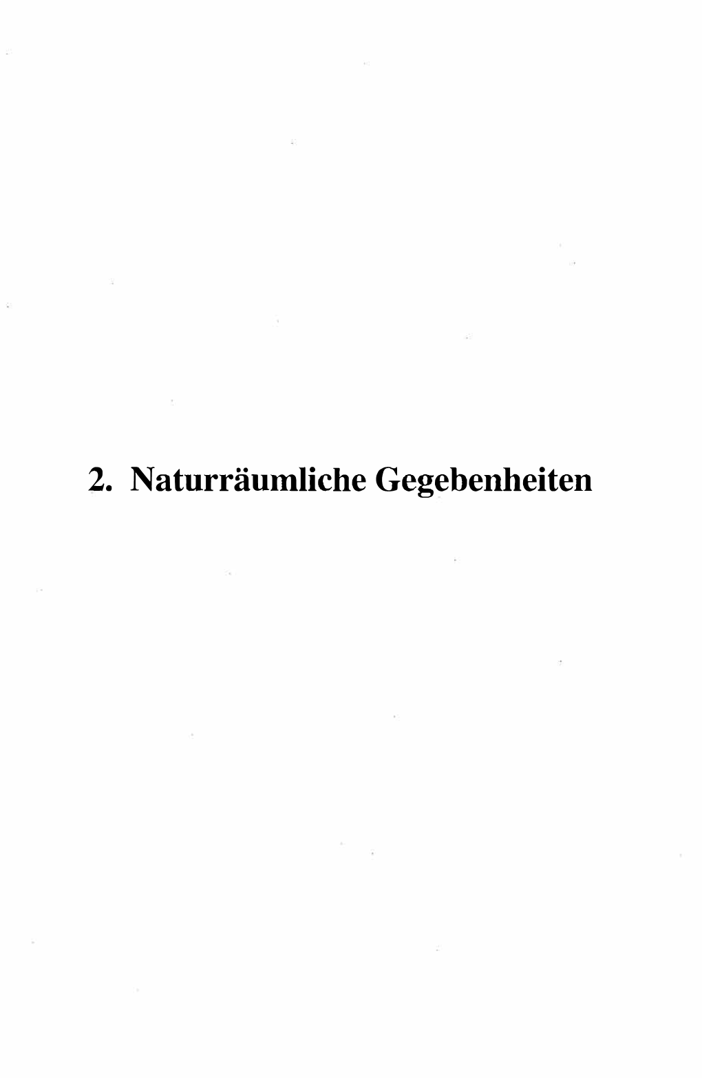 2. Naturräumliche Gegebenheiten 76 Beiträge Lande,1Pflegerheinland -Pfalz 16, 1993 2.1 W