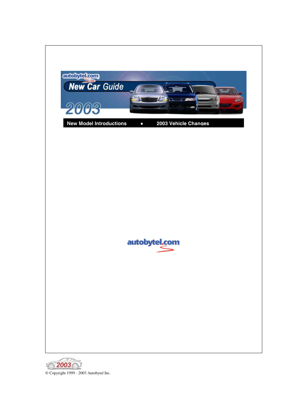 2003 Vehicle Guide! Changes: All 2003 Changes to Existing Models