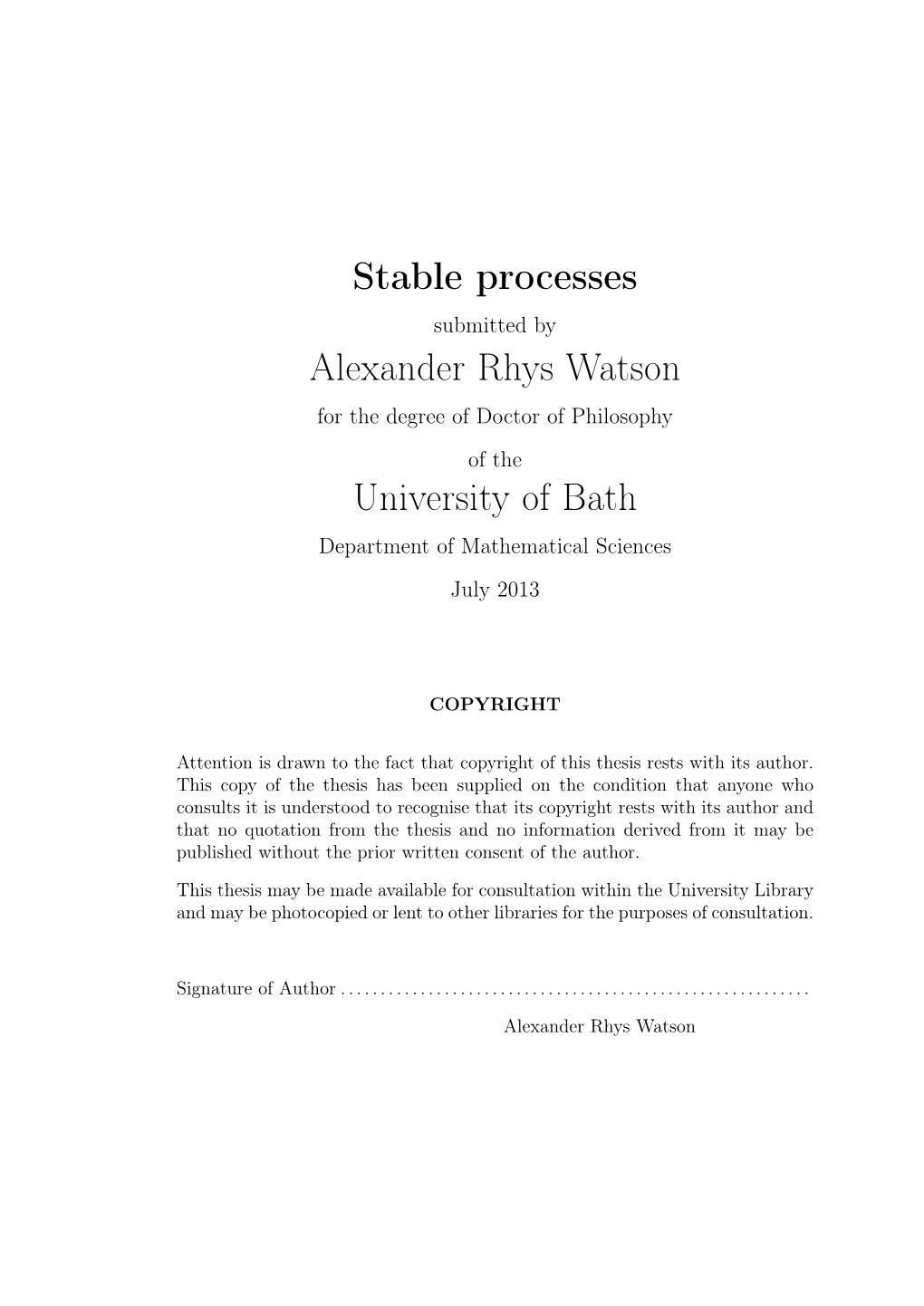 Stable Processes Alexander Rhys Watson University of Bath
