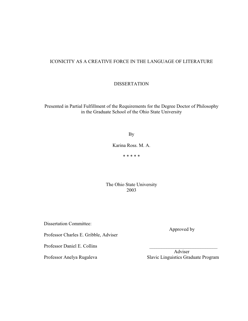 ICONICITY AS a CREATIVE FORCE in the LANGUAGE of LITERATURE DISSERTATION Presented in Partial Fulfillment of the Requirements Fo