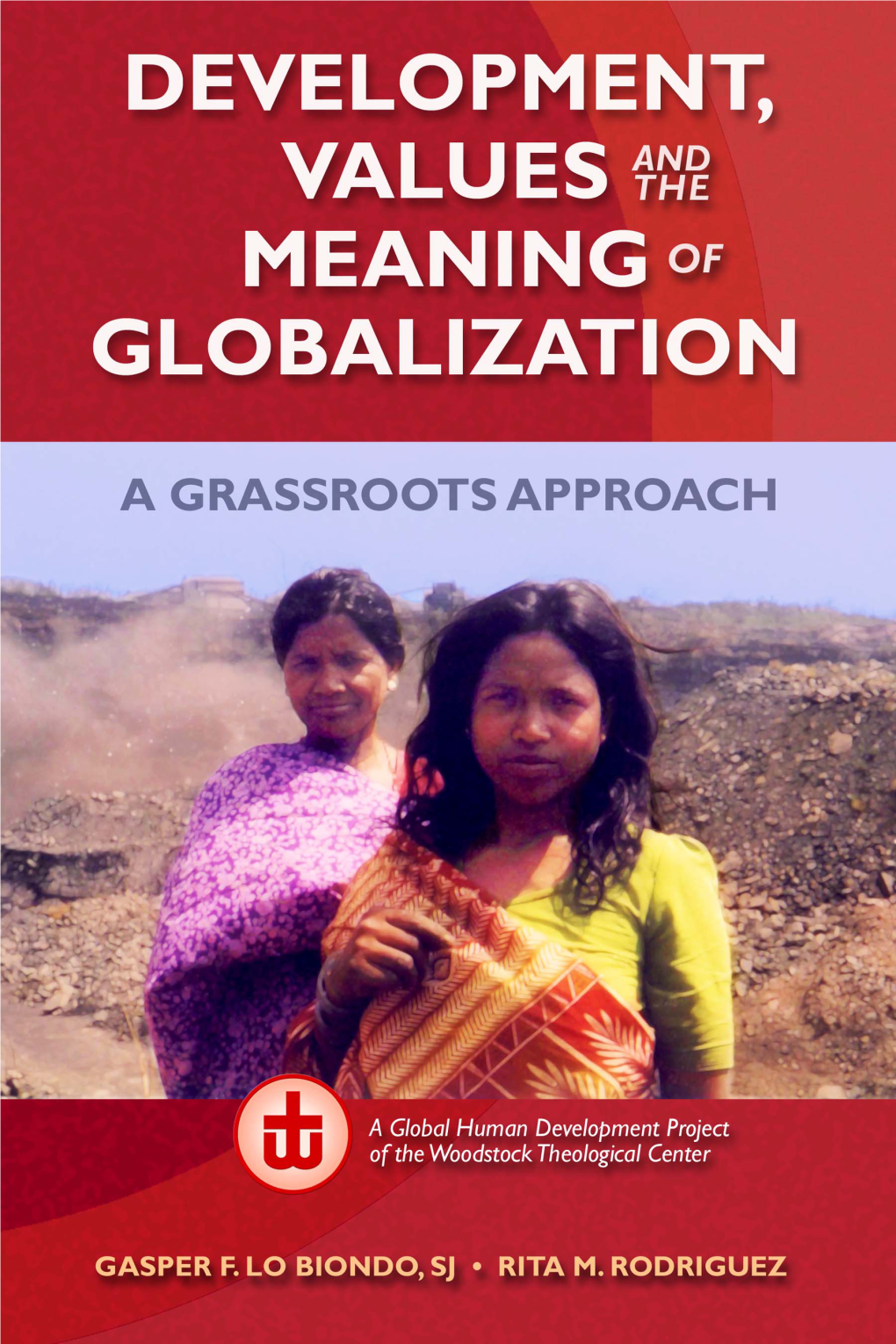 Development, Values, and the Meaning of Globalization: a Grassroots Approach