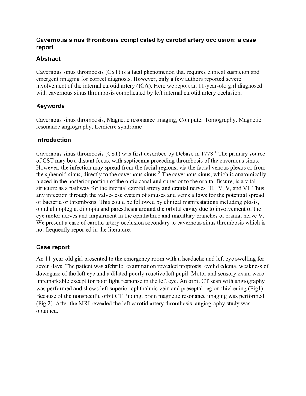 Cavernous Sinus Thrombosis Complicated by Carotid Artery Occlusion: a Case Report Abstract