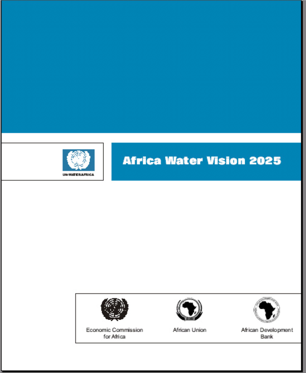 The Africa Water Vision for 2025: Equitable and Sustainable Use of Water for Socioeconomic Development