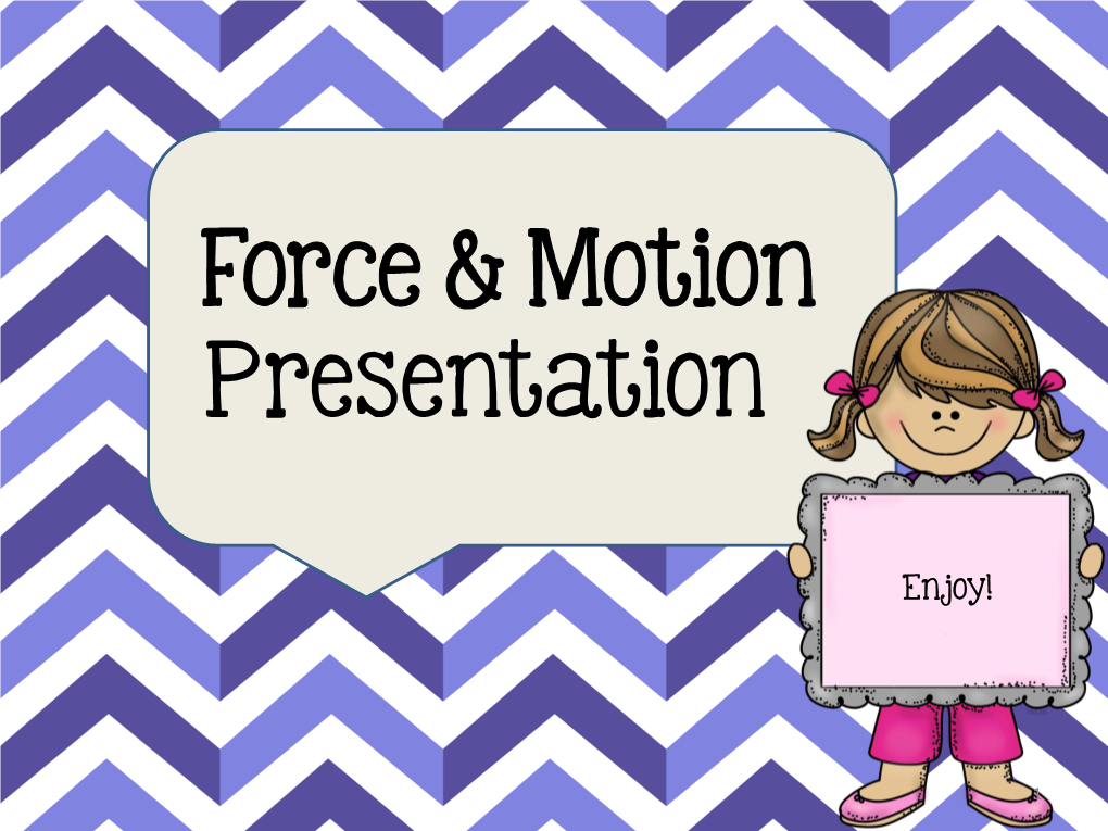 Force & Motion Presentation