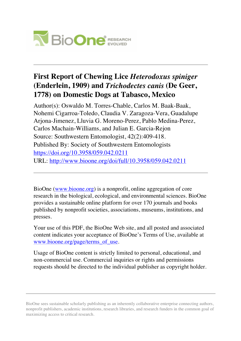 First Report of Chewing Lice Heterodoxus Spiniger (Enderlein, 1909) and Trichodectes Canis (De Geer, 1778) on Domestic Dogs at Tabasco, Mexico Author(S): Oswaldo M