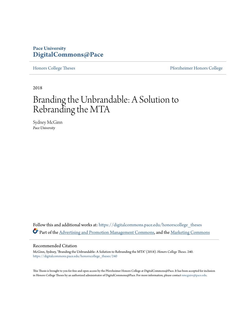 Branding the Unbrandable: a Solution to Rebranding the MTA Sydney Mcginn Pace University