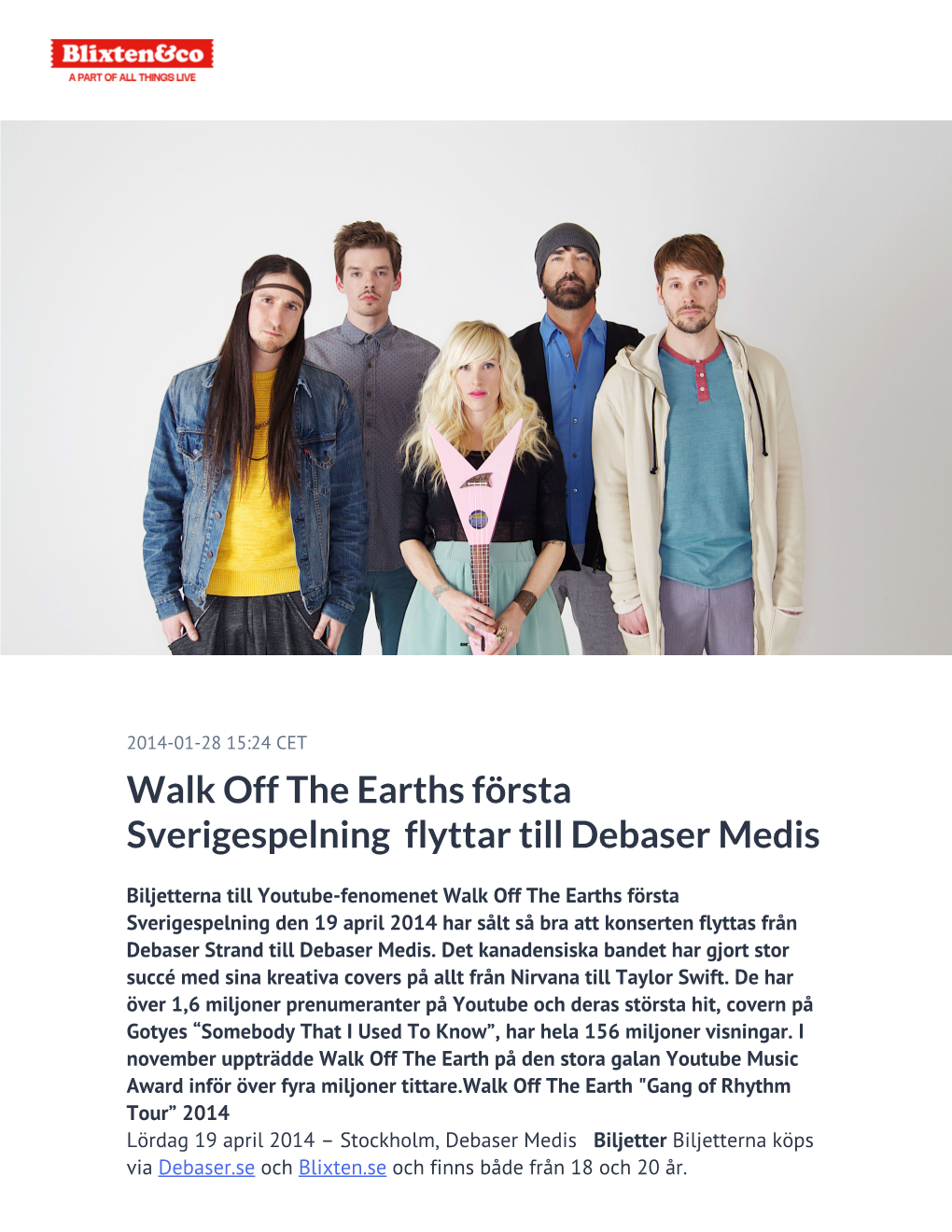 Walk Off the Earths Första Sverigespelning Flyttar Till Debaser Medis