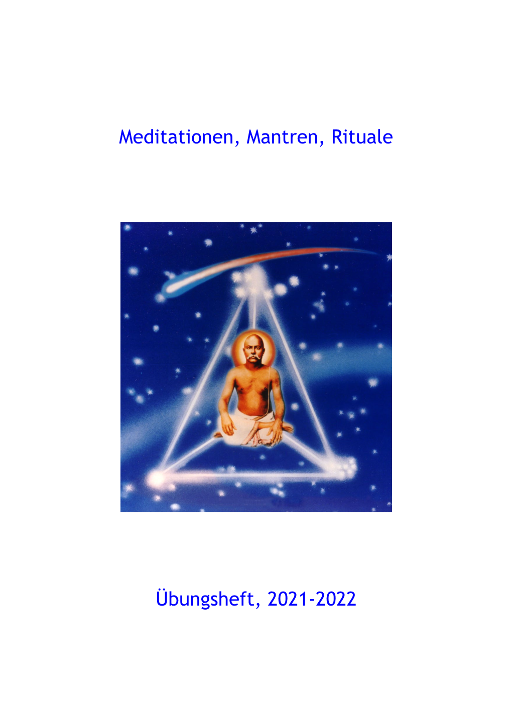 Meditationen, Mantren, Rituale Übungsheft, 2021-2022