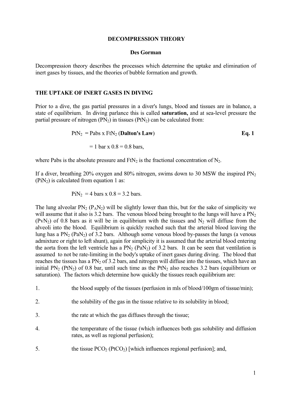 1 DECOMPRESSION THEORY Des Gorman Decompression Theory Describes the Processes Which Determine the Uptake and Elimination Of