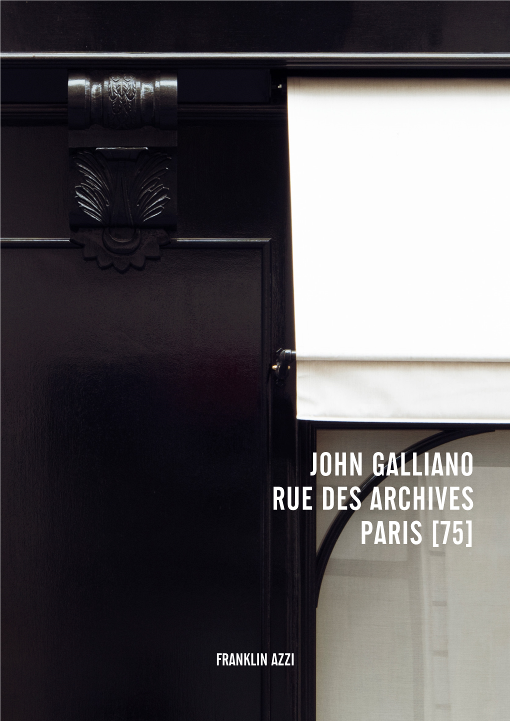John Galliano Rue Des Archives Paris [75]