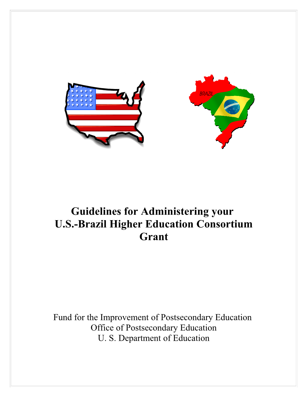 Guidelines for Administering Your U.S.-Brazil Higher Education Consortium Grant (MS Word)