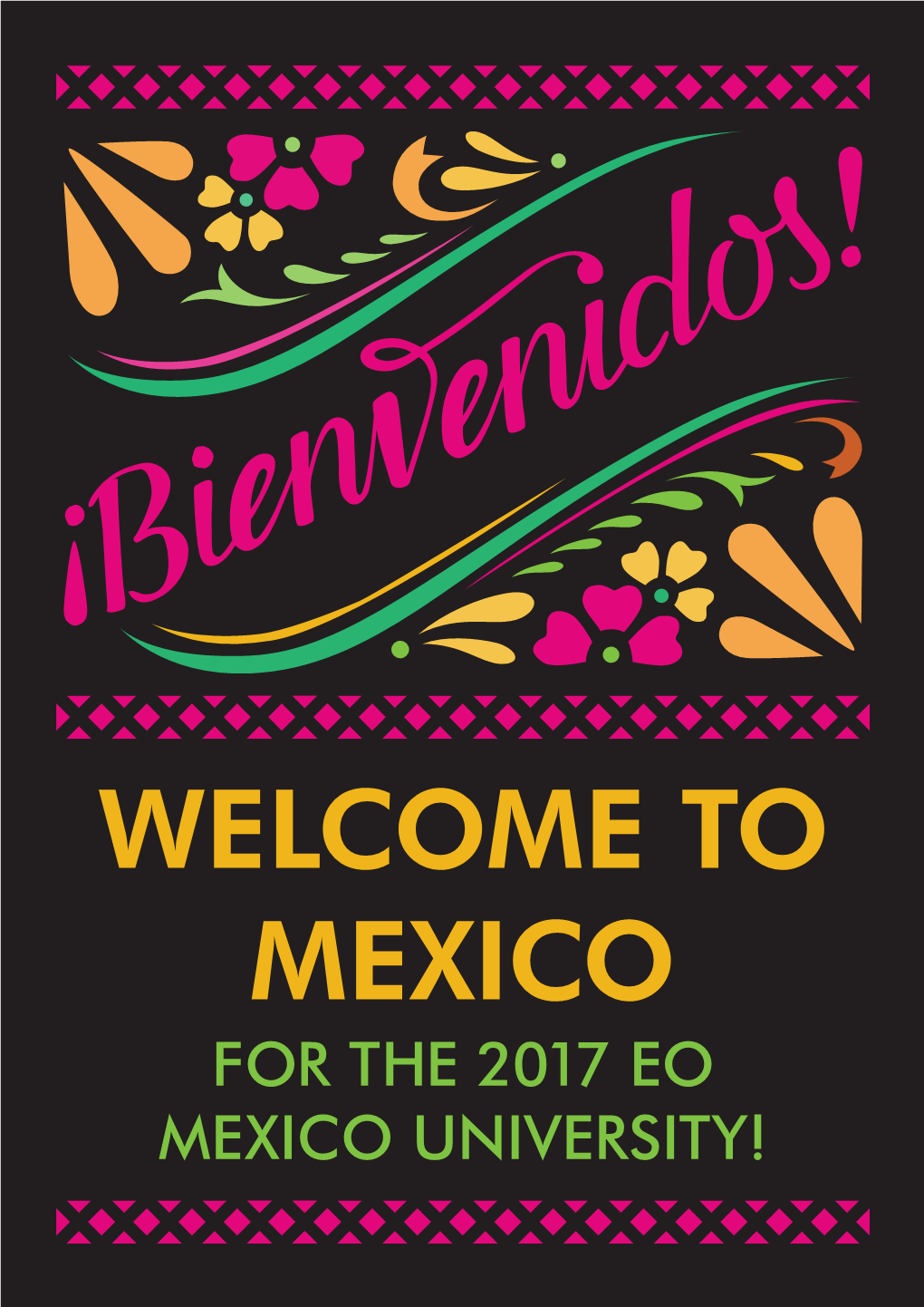 FOR the 2017 EO MEXICO UNIVERSITY! Continually Cited by Travel Enthusiasts Across the World As a Must-Visit Destination, Mexico City Has So Much to Offer