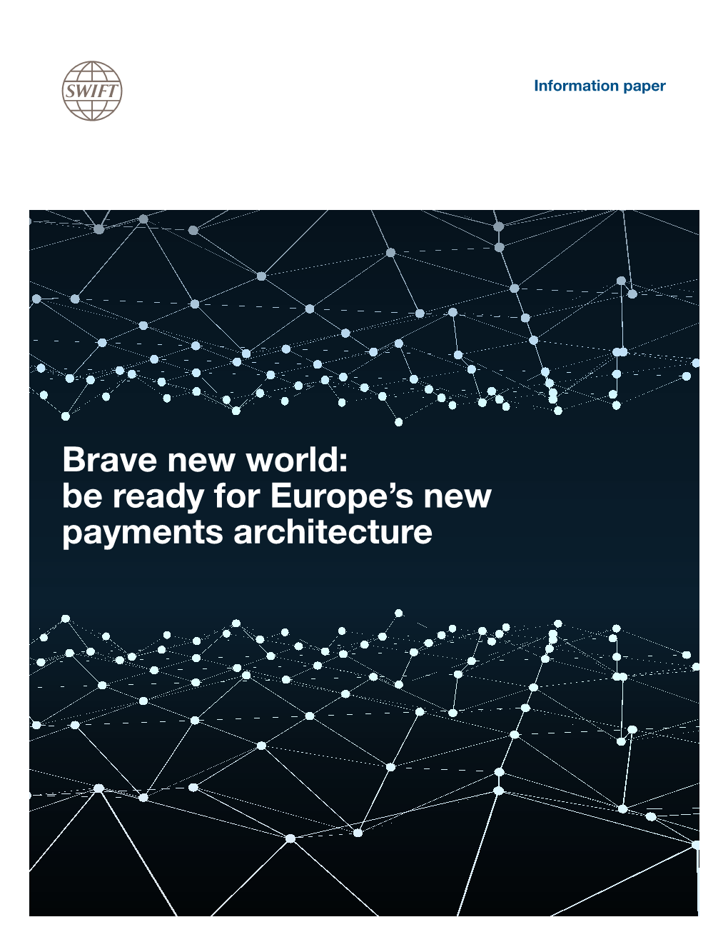 Brave New World: Be Ready for Europe's New Payments Architecture