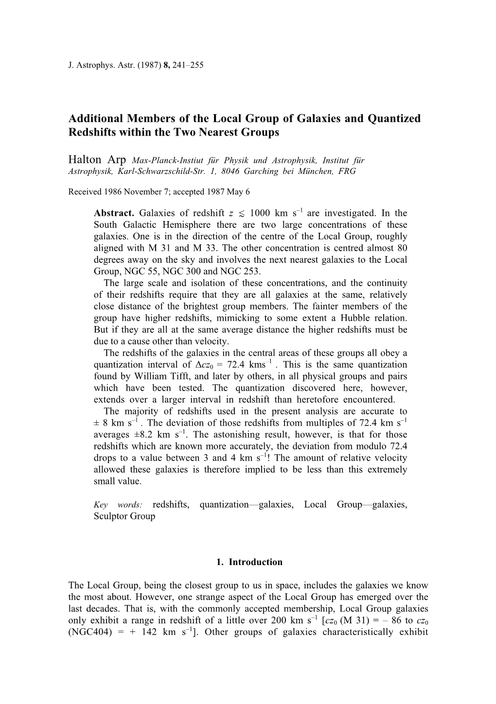 Additional Members of the Local Group of Galaxies and Quantized Redshifts Within the Two Nearest Groups