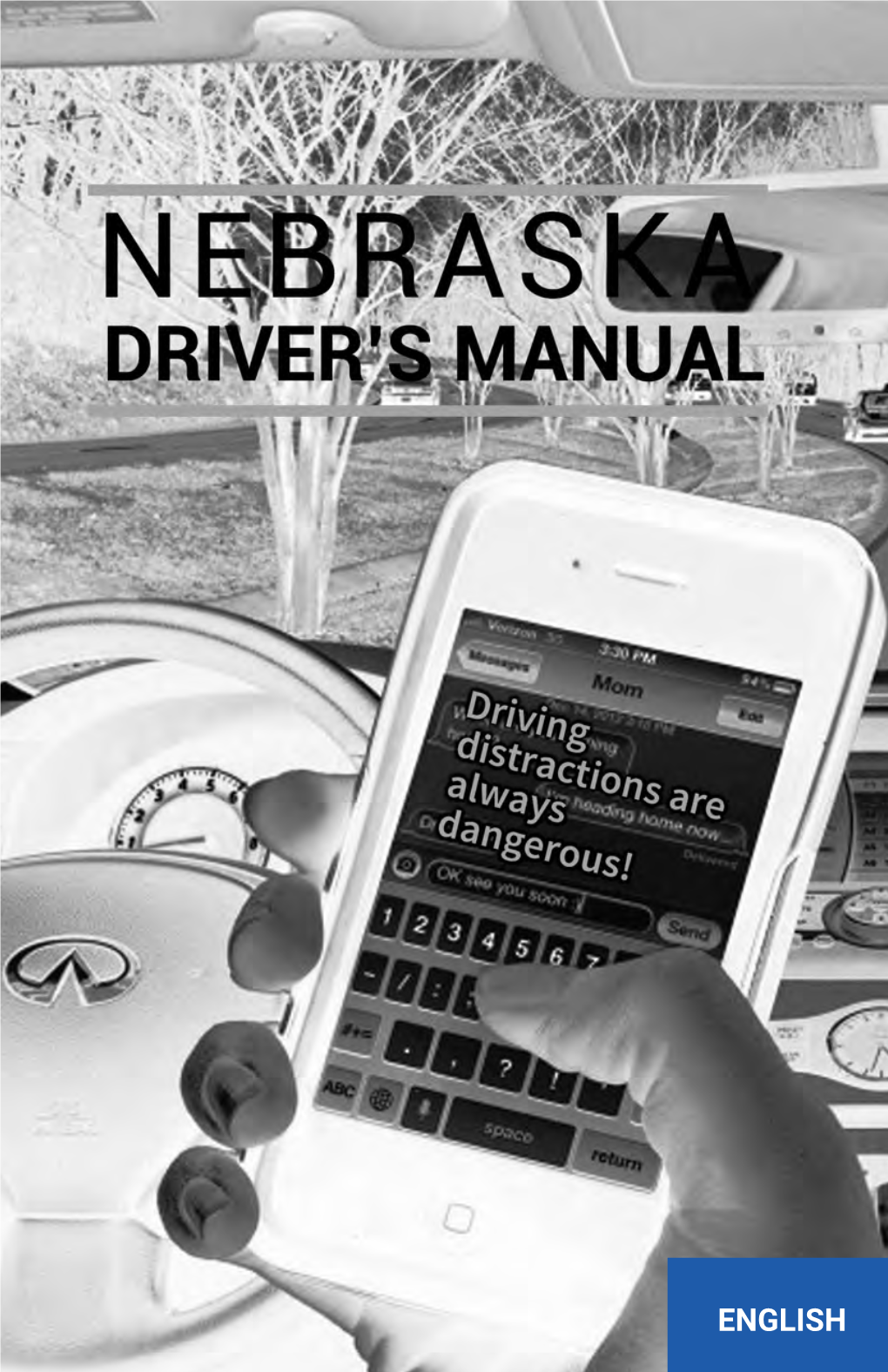 Nebraska Driver's Manual Can Help You Successfully Prepare for the Driver's License Written and Skills Tests