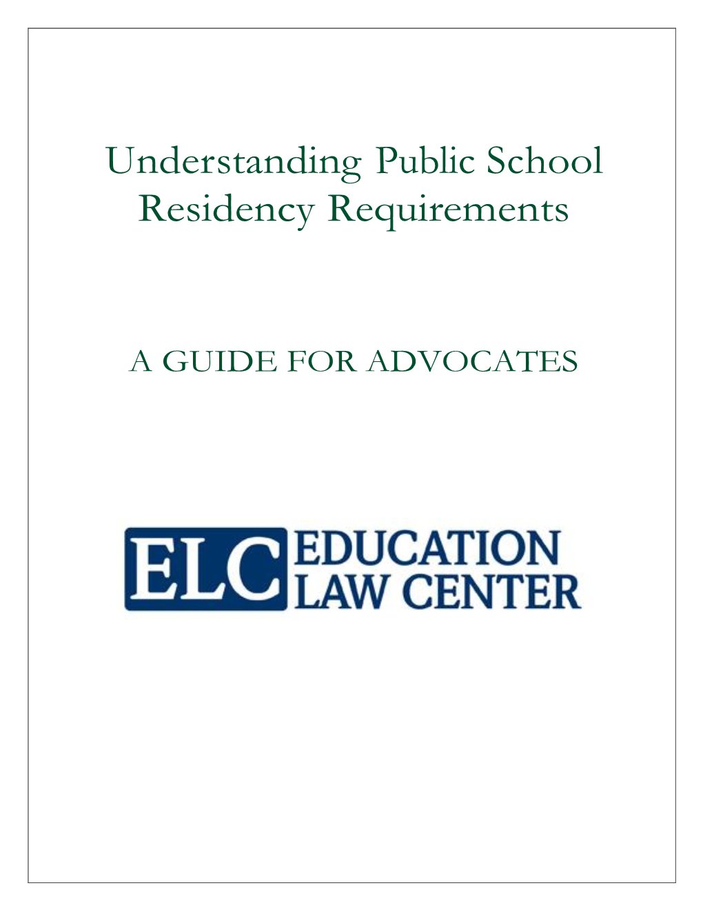 Understanding Public School Residency Requirements: a Guide for Advocates