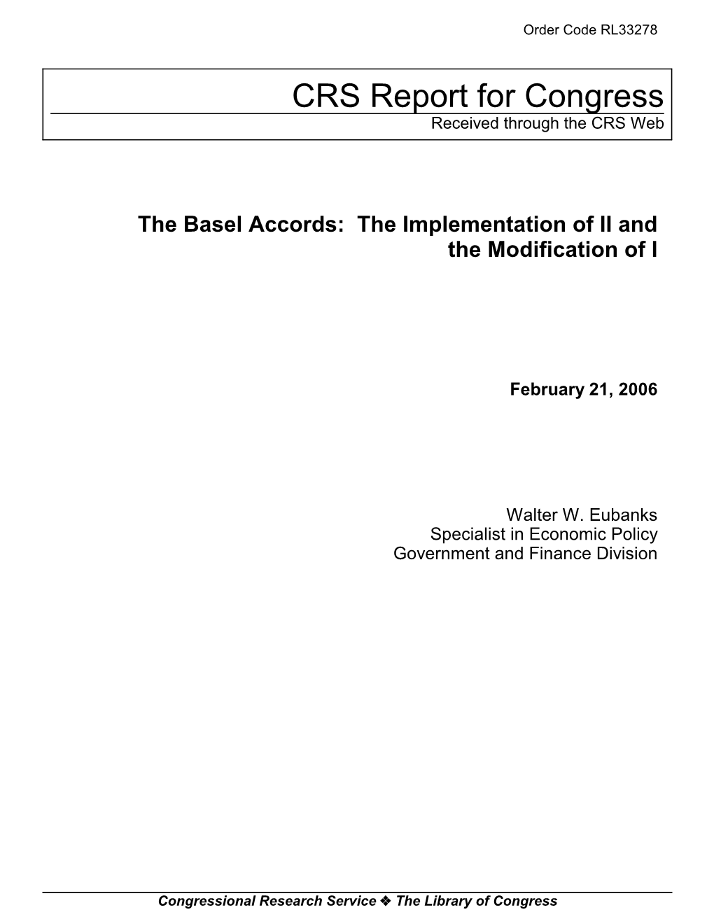 The Basel Accords: the Implementation of II and the Modification of I