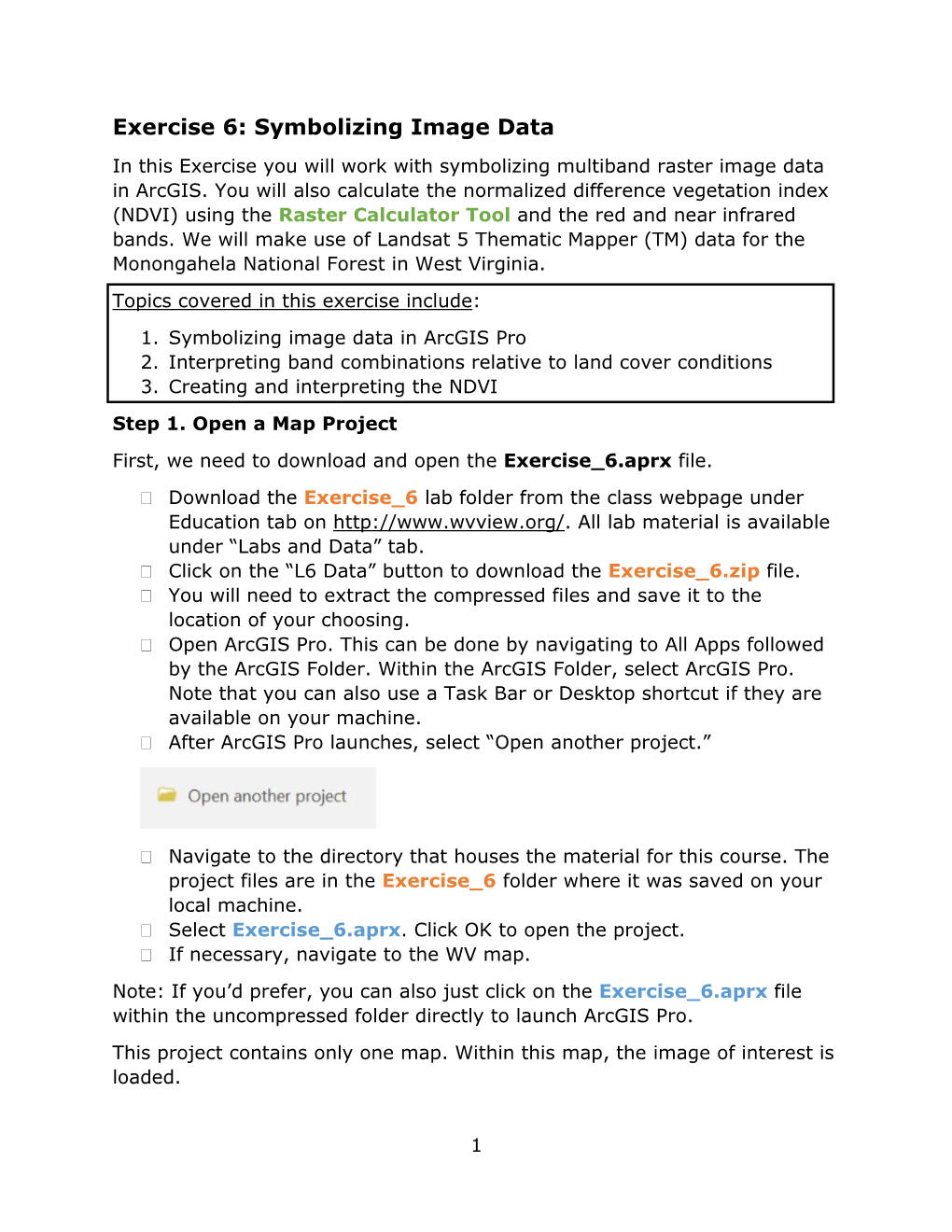 Symbolizing Image Data in This Exercise You Will Work with Symbolizing Multiband Raster Image Data in Arcgis