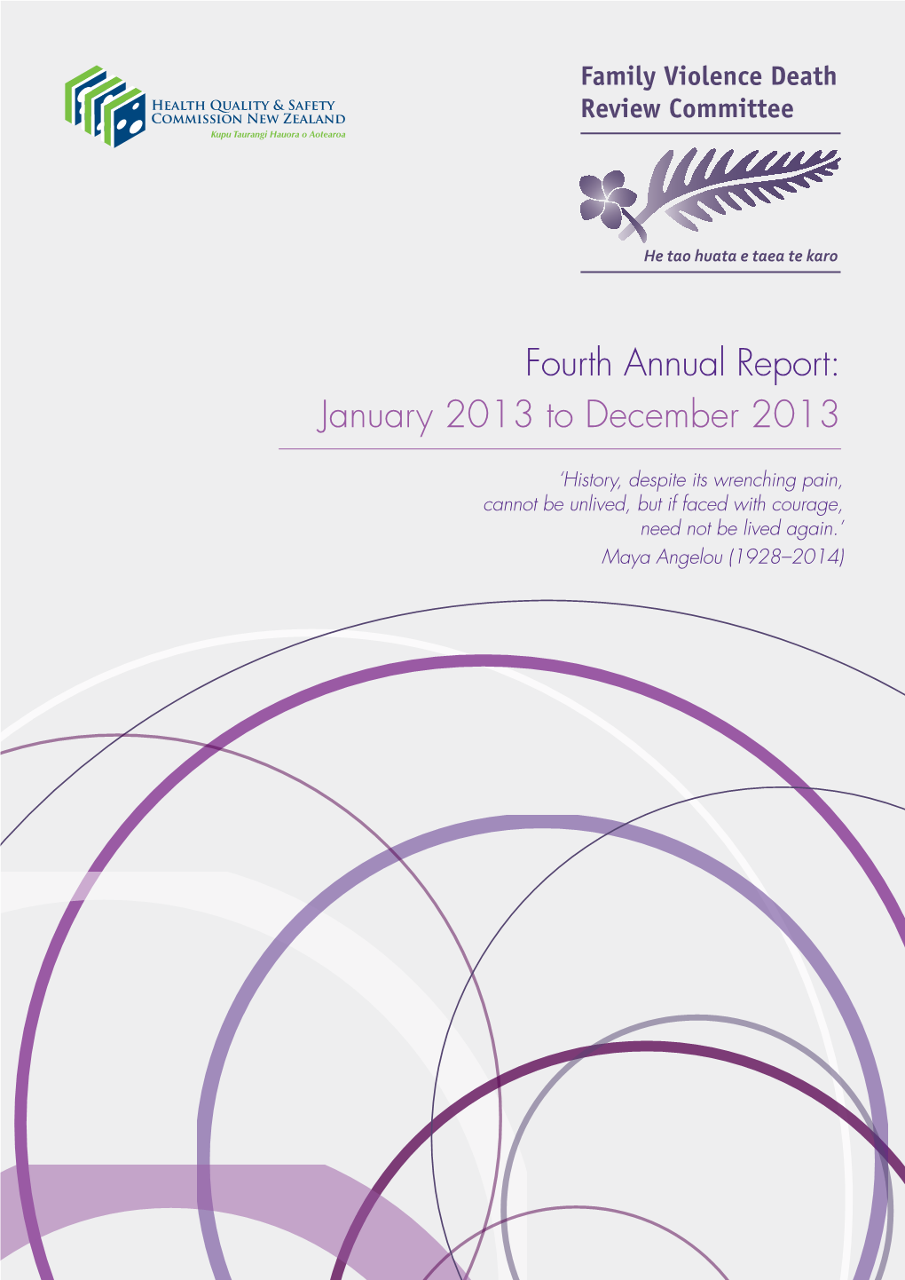Family Violence Death Review Committee FOURTH ANNUAL REPORT JANUARY 2013 to DECEMBER 2013 1 2 Foreword