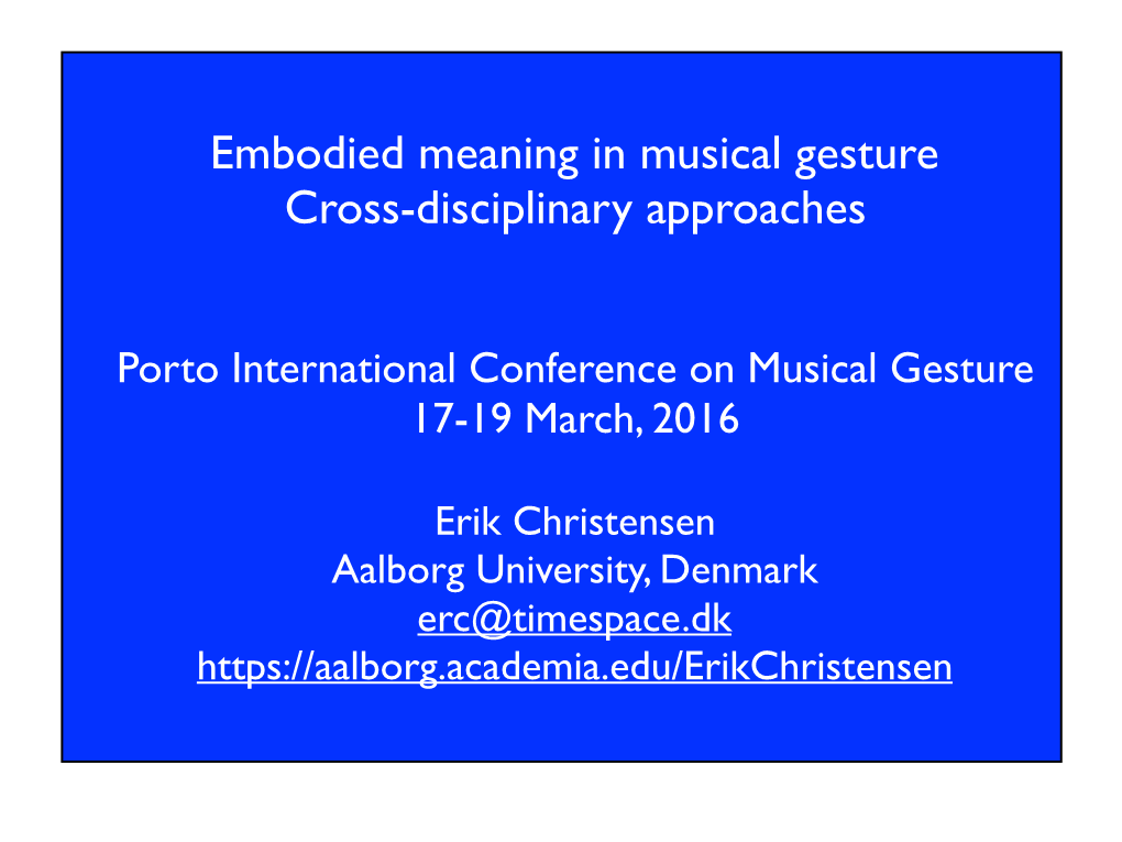 Embodied Meaning in Musical Gesture Cross-Disciplinary Approaches