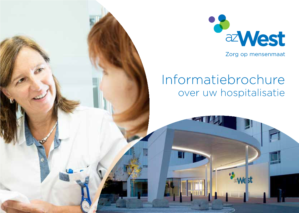 Informatiebrochure Over Uw Hospitalisatie GEHOORCENTRUM HOSTENS Ziekenvervoer BEYOND Bijregelen Via Smartphone Deroo