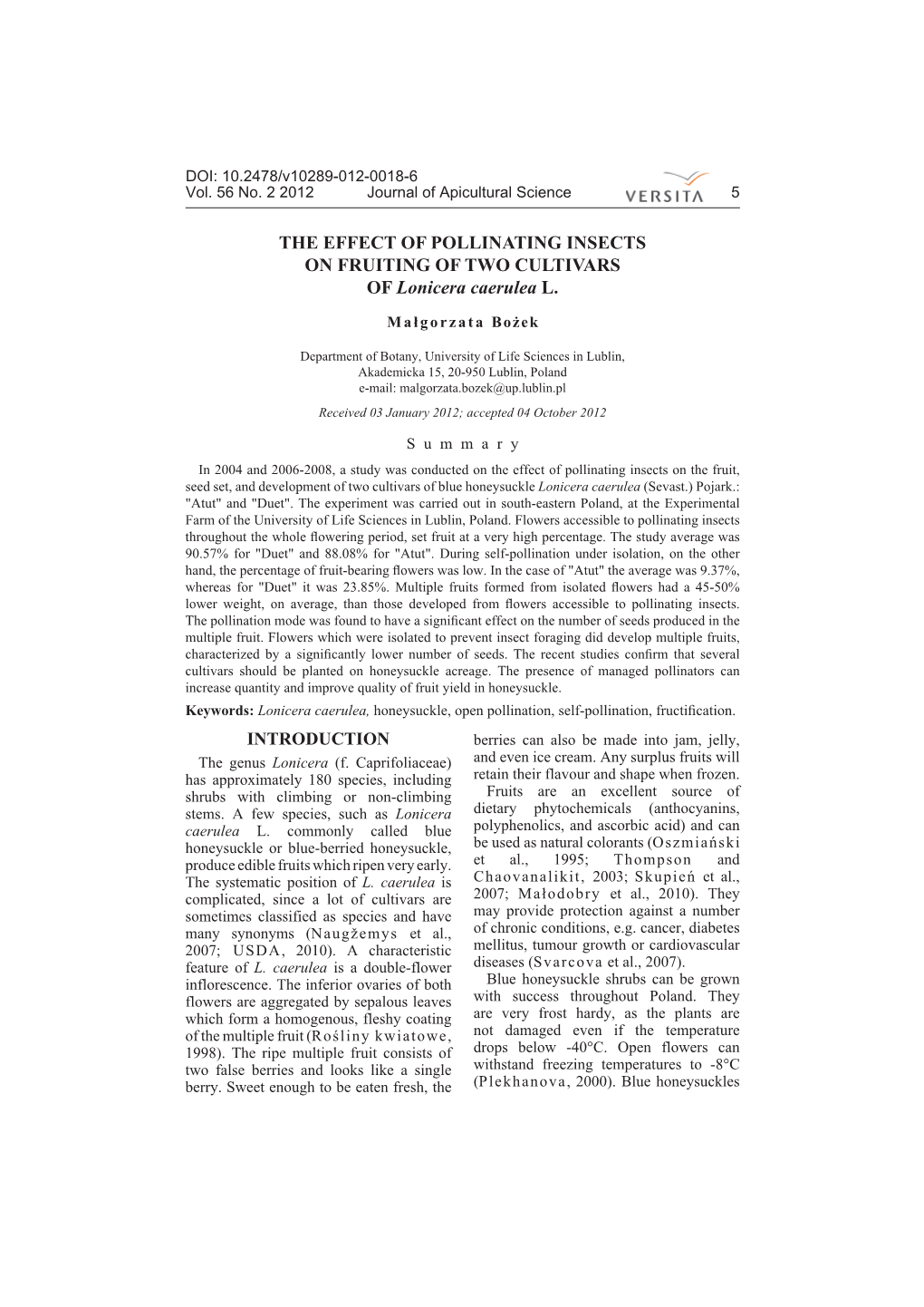 THE EFFECT of POLLINATING INSECTS on FRUITING of TWO CULTIVARS of Lonicera Caerulea L